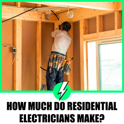 How Much Do Residential Electricians Make