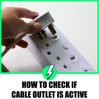 How To Check If Cable Outlet Is Active