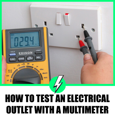 How To Test An Electrical Outlet With A Multimeter