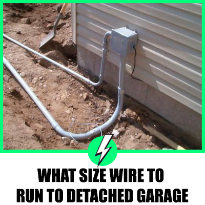 What Size Wire To Run To Detached Garage
