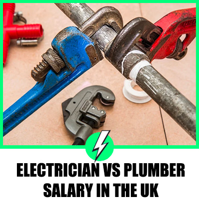 Electrician Vs Plumber Salary in the UK