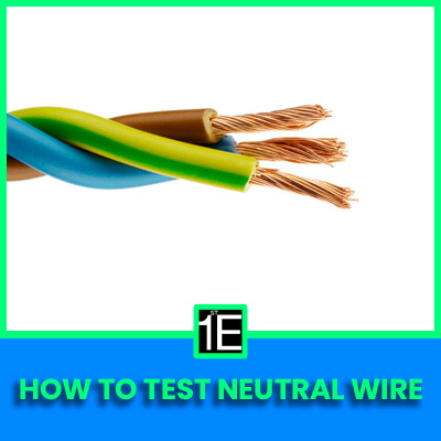 How To Test The Neutral Wire