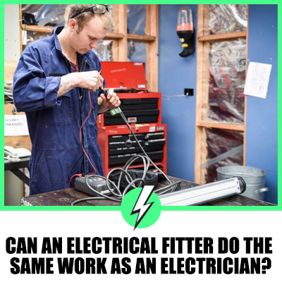 Can An Electrical Fitter Do The Same Work As An Electrician?