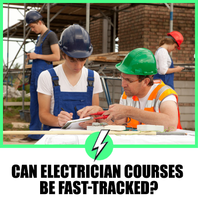 Can Electrician Courses Be Fast-Tracked?