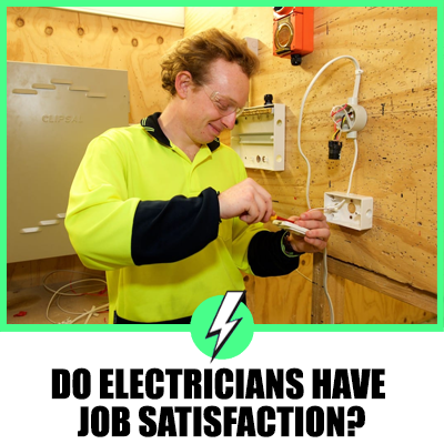 Do Electricians Have Job Satisfaction?