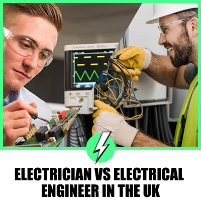 Electrician Vs Electrical Engineer In The UK