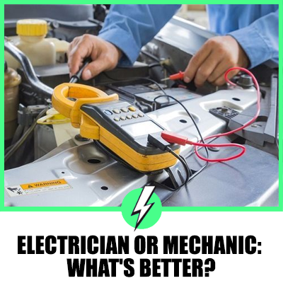 Electrician or Mechanic: What’s Better?