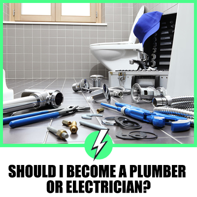 Should I Become A Plumber Or Electrician?