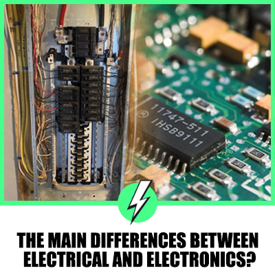 The Main Differences Between Electrical And Electronics?
