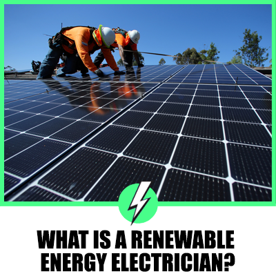 What Is A Renewable Energy Electrician?