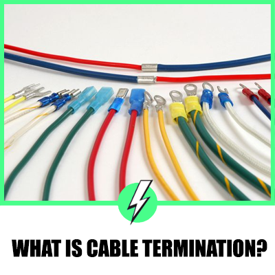 What Is Cable Termination?