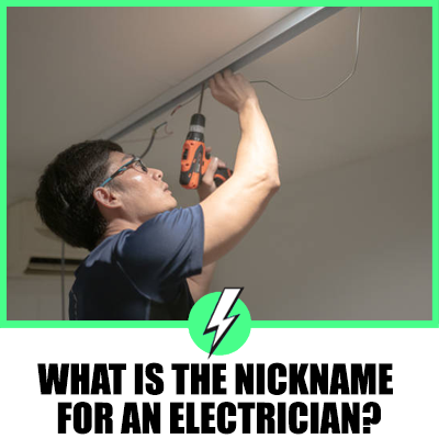 What Is The Nickname For An Electrician?