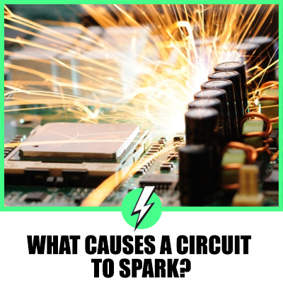 What causes a circuit to spark?