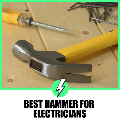 Best Hammer For Electricians