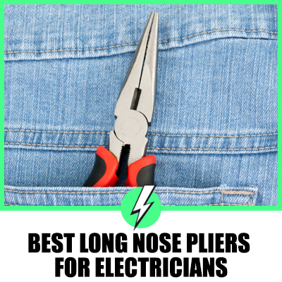 Best Long Nose Pliers For Electricians