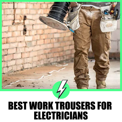 Best Work Trousers For Electricians