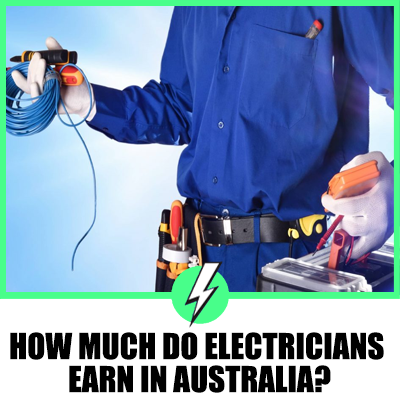 How Much Do Electricians Earn In Australia?