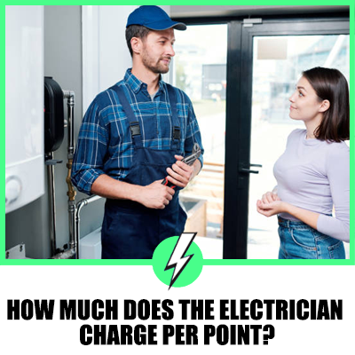 How Much Does The Electrician Charge Per Point?