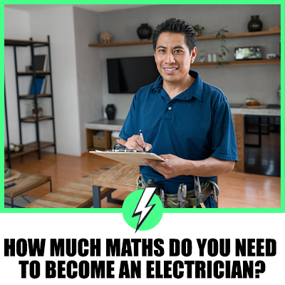 How Much Maths Do You Need to Become an Electrician?