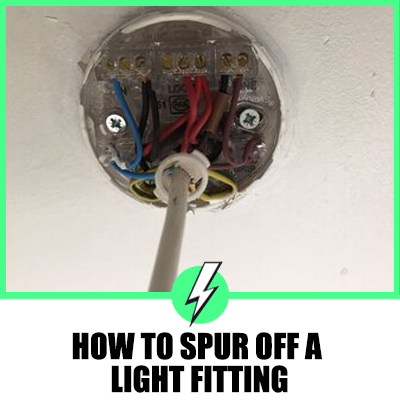 How To Spur Off A Light Fitting 1st, How To Change Light Fixture Uk