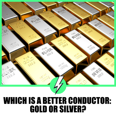 Which Is A Better Conductor: Gold Or Silver? What’s The Best-Conducting Metal?