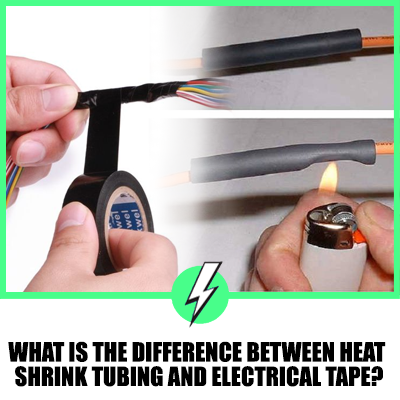 What Is The Difference Between Heat Shrink Tubing And Electrical Tape?