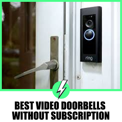 Best Video Doorbells Without Subscription