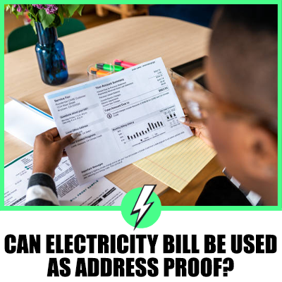 Can Electricity Bill Be Used As Address Proof? A Comprehensive Guide for the UK and US