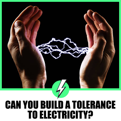 Can You Build a Tolerance to Electricity?