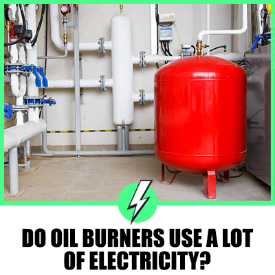 Do Oil Burners Use a Lot of Electricity? A Comprehensive Analysis for UK and US Homeowners