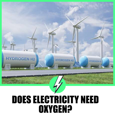 Does Electricity Need Oxygen?