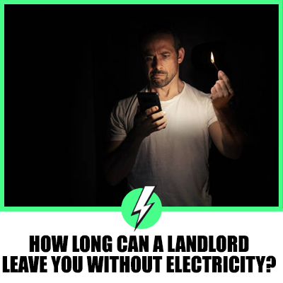 How Long Can a Landlord Leave You Without Electricity in the UK and the US?