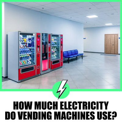 How Much Electricity Do Vending Machines Use? A Comprehensive Guide for the UK and US