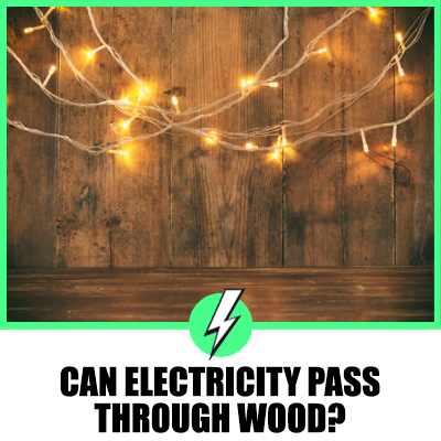 Can Electricity Pass Through Wood? A Comprehensive Guide for UK and US Audiences
