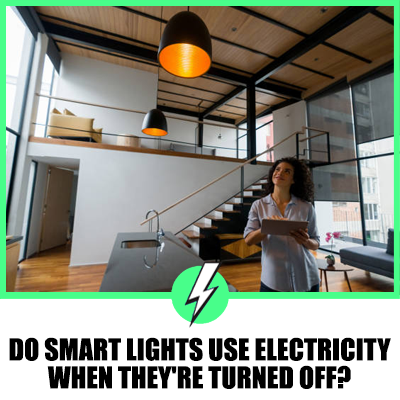 Do Smart Lights Use Electricity When They’re Turned Off? A Comprehensive Guide for UK and US Homes