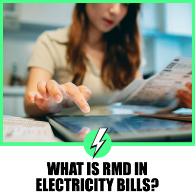 What Is RMD In Electricity Bills? A Guide for UK and US Consumers