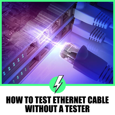 How to test Ethernet cable without a tester – Best way to test a LAN cable