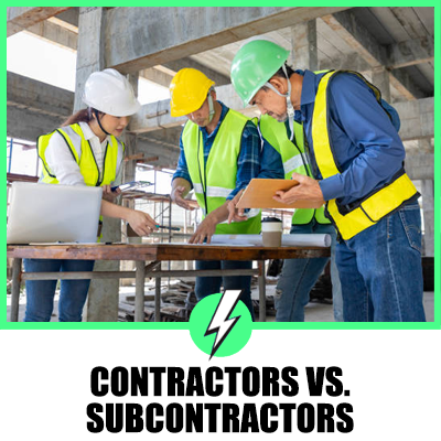 Contractors vs. Subcontractors: Understanding Key Differences